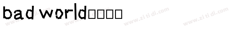 bad world字体转换